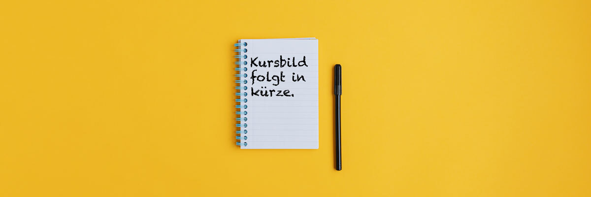 Kursbild folgt in Kürze