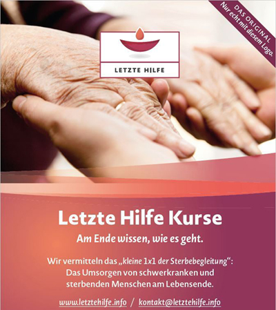 Letzte Hilfe – Umsorgen von schwer erkrankten und sterbenden Menschen am Lebensende